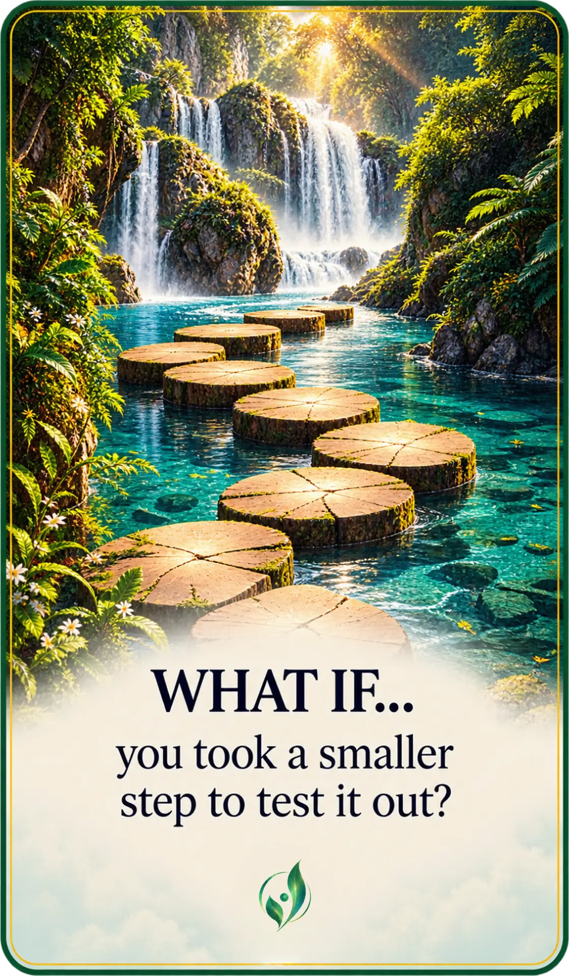 Waterfall printed card: What if you took a smaller step to test it out?